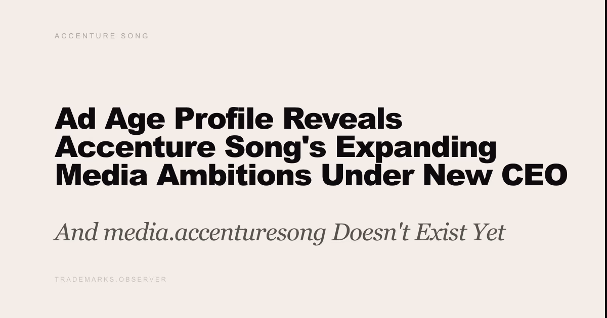 Ad Age Profile Reveals Accenture Song's Expanding Media Ambitions Under New CEO And media.accenturesong Doesn't Exist Yet