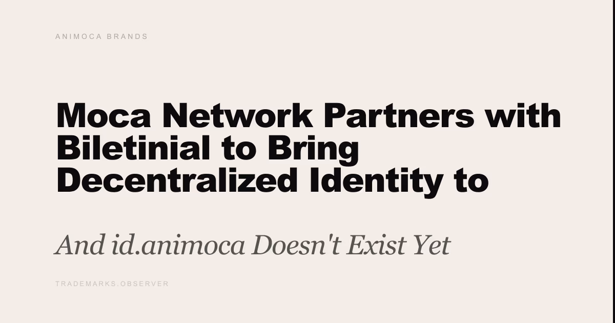 Moca Network Partners with Biletinial to Bring Decentralized Identity to Turkey's Leading Ticketing Platform And id.animoca Doesn't Exist Yet