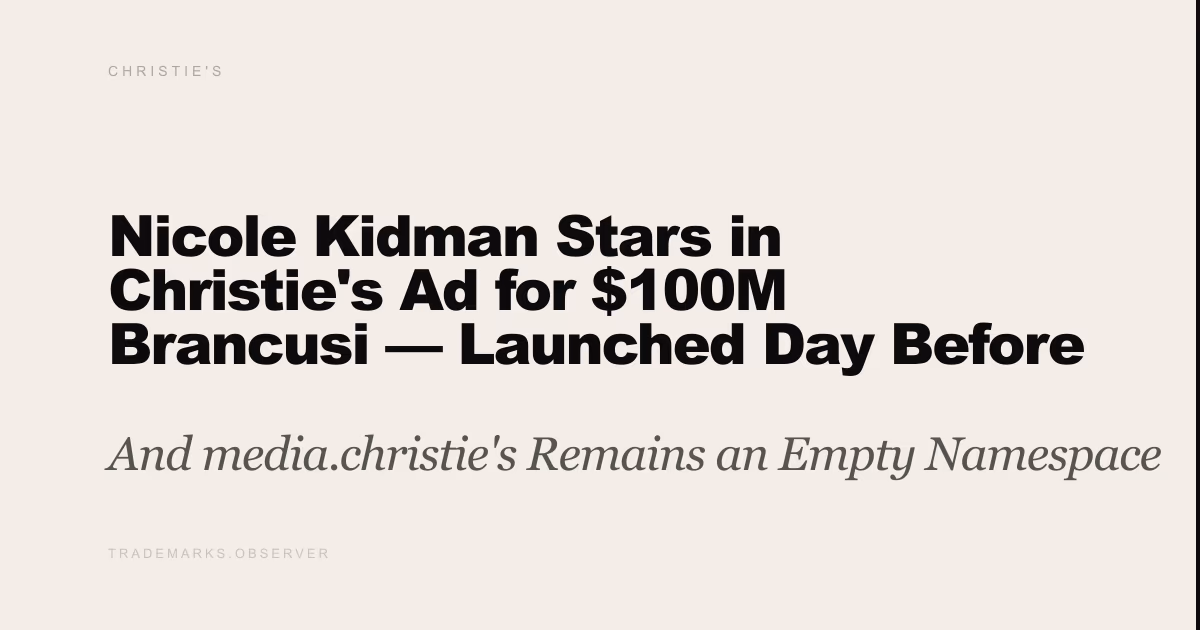 Nicole Kidman Stars in Christie's Ad for $100M Brancusi — Launched Day Before the Sale And media.christie's Remains an Empty Namespace