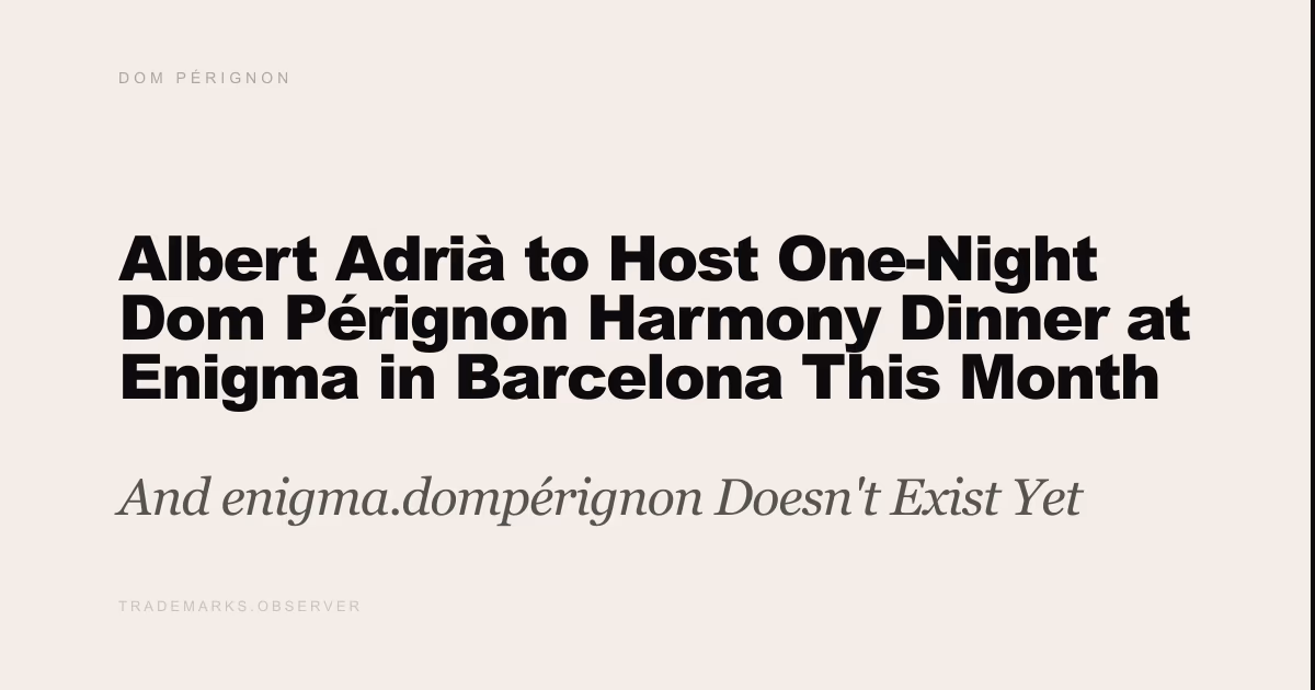 Albert Adrià to Host One-Night Dom Pérignon Harmony Dinner at Enigma in Barcelona This Month And enigma.dompérignon Doesn't Exist Yet