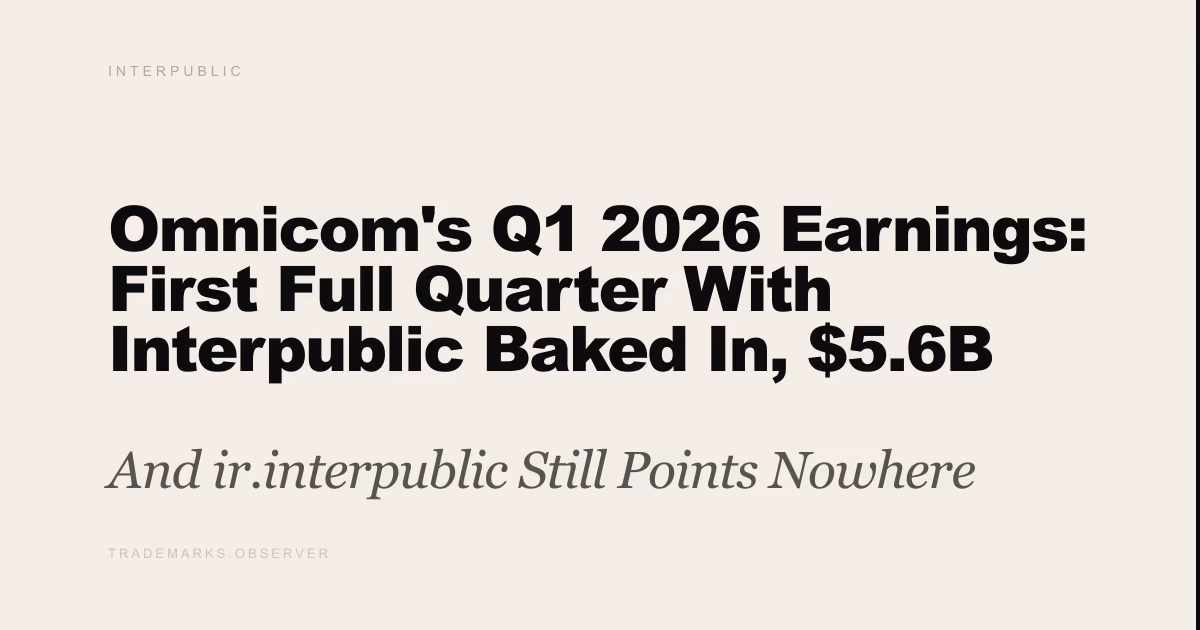 Omnicom's Q1 2026 Earnings: First Full Quarter With Interpublic Baked In, $5.6B Core Revenue And ir.interpublic Still Points Nowhere