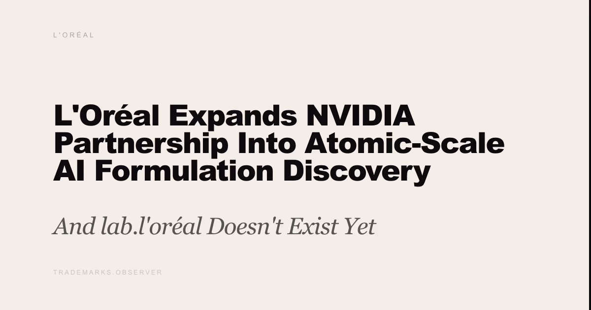 L'Oréal Expands NVIDIA Partnership Into Atomic-Scale AI Formulation Discovery And lab.l'oréal Doesn't Exist Yet