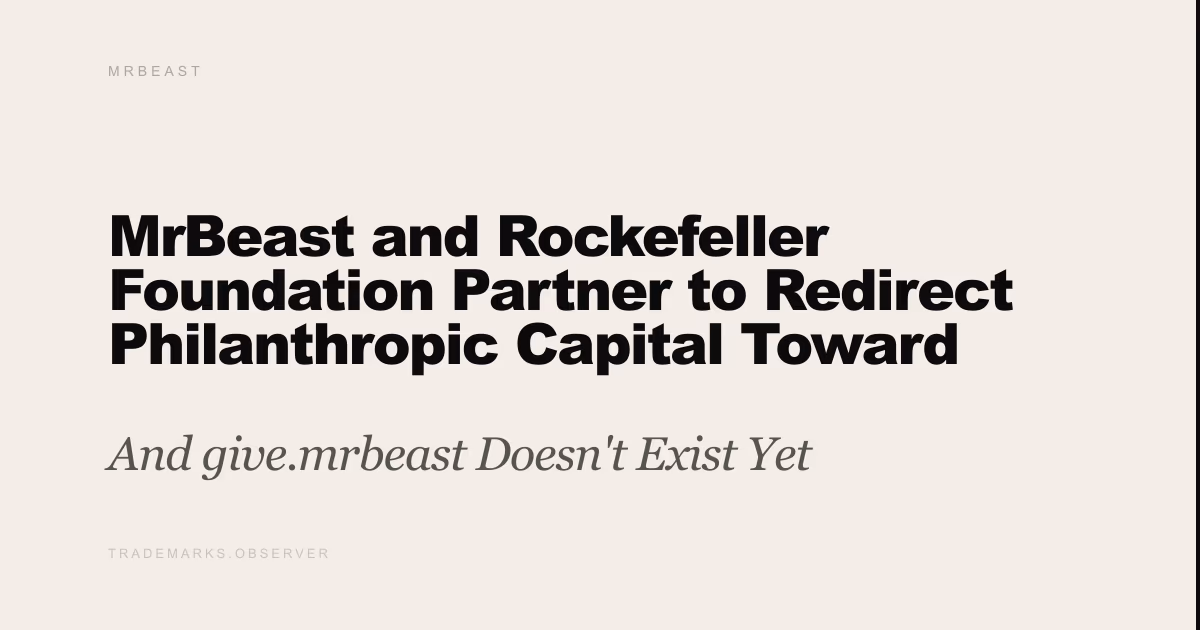 MrBeast and Rockefeller Foundation Partner to Redirect Philanthropic Capital Toward Gen Z And give.mrbeast Doesn't Exist Yet