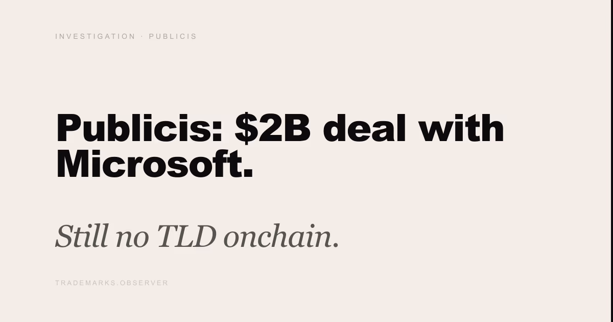 Publicis: $2B deal with Microsoft. Still no TLD onchain.