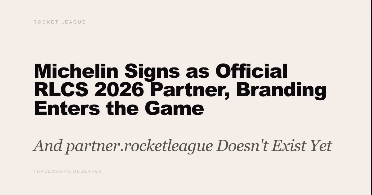 Michelin Signs as Official RLCS 2026 Partner, Branding Enters the Game And partner.rocketleague Doesn't Exist Yet