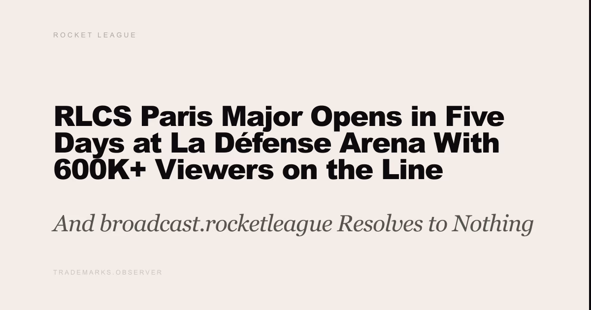 RLCS Paris Major Opens in Five Days at La Défense Arena With 600K+ Viewers on the Line And broadcast.rocketleague Resolves to Nothing