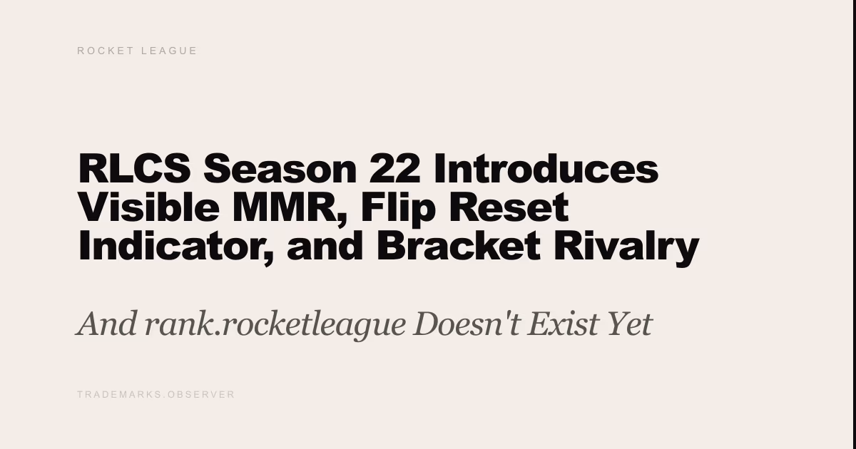 RLCS Season 22 Introduces Visible MMR, Flip Reset Indicator, and Bracket Rivalry Feature And rank.rocketleague Doesn't Exist Yet