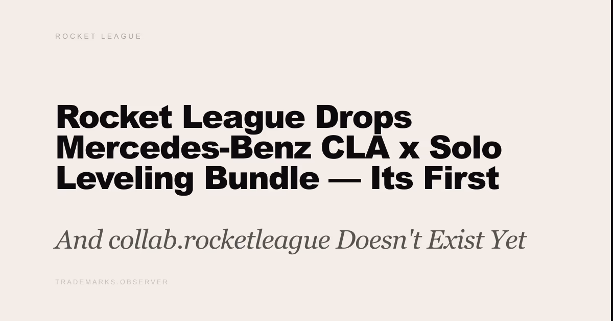 Rocket League Drops Mercedes-Benz CLA x Solo Leveling Bundle — Its First Real-World Car Body And collab.rocketleague Doesn't Exist Yet