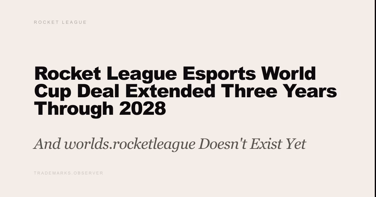 Rocket League Esports World Cup Deal Extended Three Years Through 2028 And worlds.rocketleague Doesn't Exist Yet