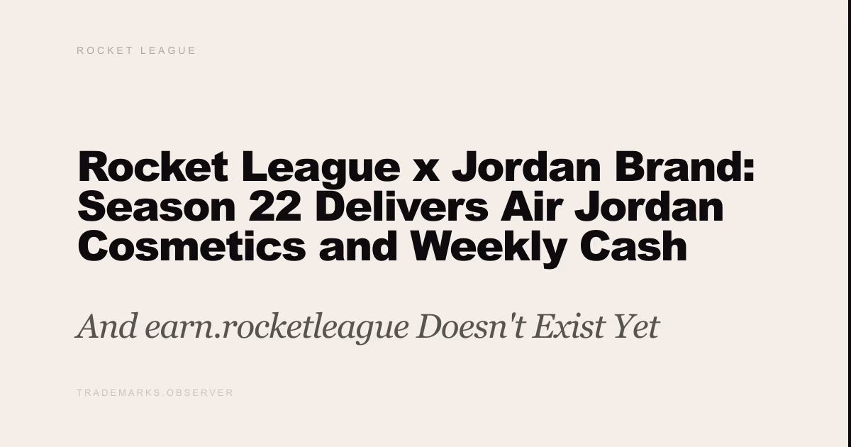 Rocket League x Jordan Brand: Season 22 Delivers Air Jordan Cosmetics and Weekly Cash Tournaments And earn.rocketleague Doesn't Exist Yet