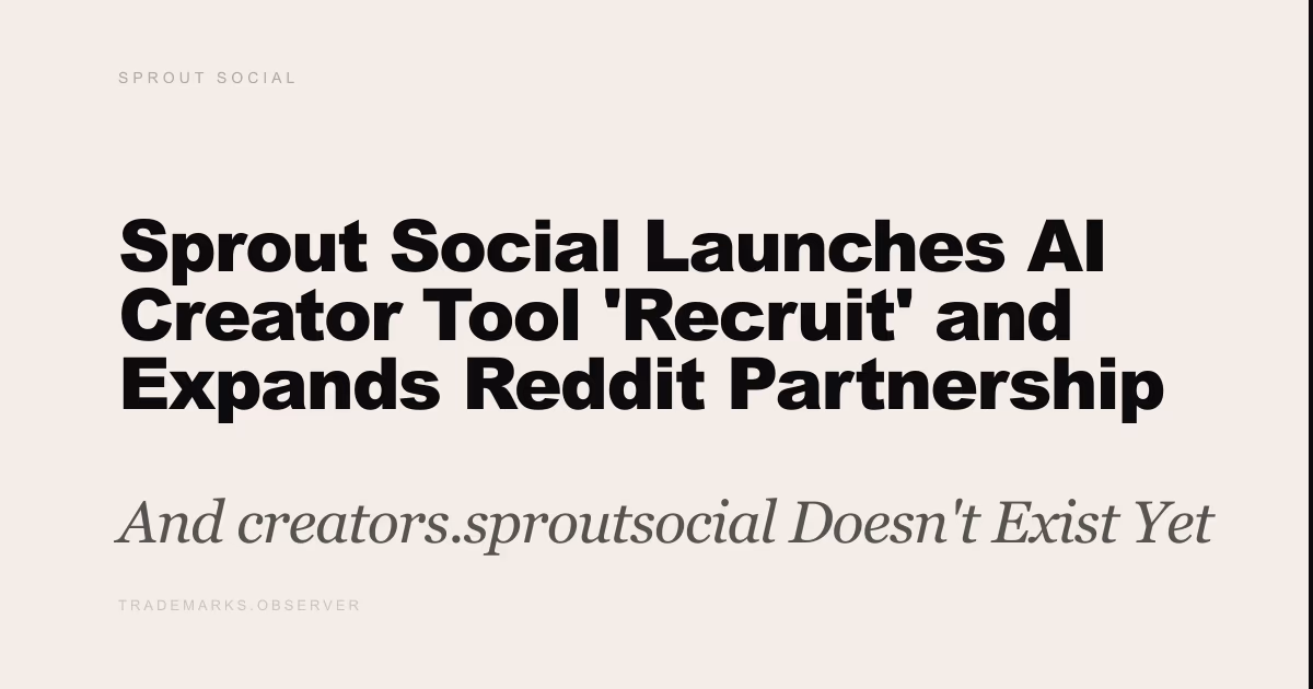 Sprout Social Launches AI Creator Tool 'Recruit' and Expands Reddit Partnership And creators.sproutsocial Doesn't Exist Yet
