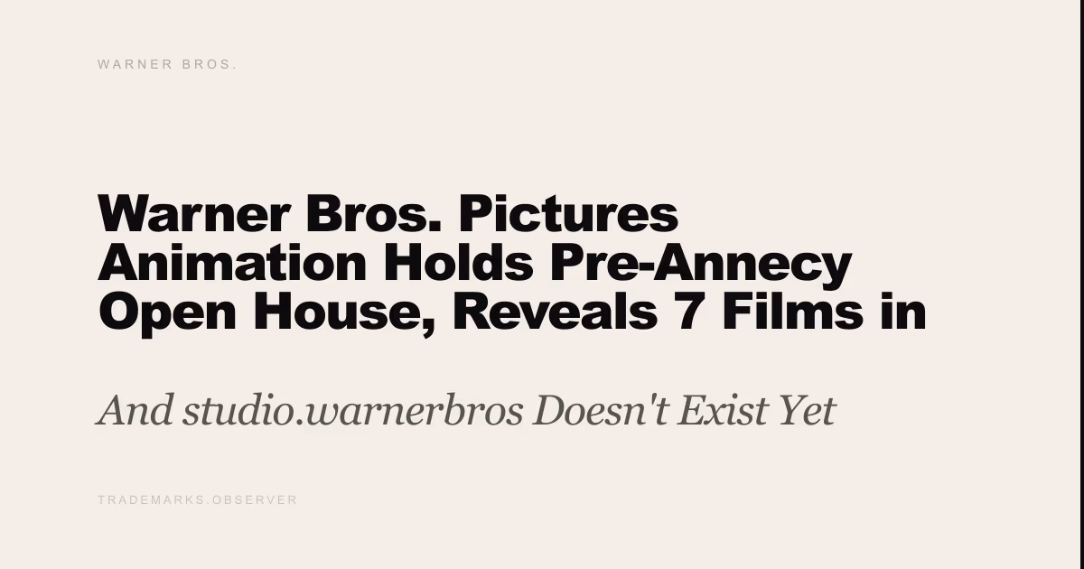 Warner Bros. Pictures Animation Holds Pre-Annecy Open House, Reveals 7 Films in Active Production And studio.warnerbros Doesn't Exist Yet